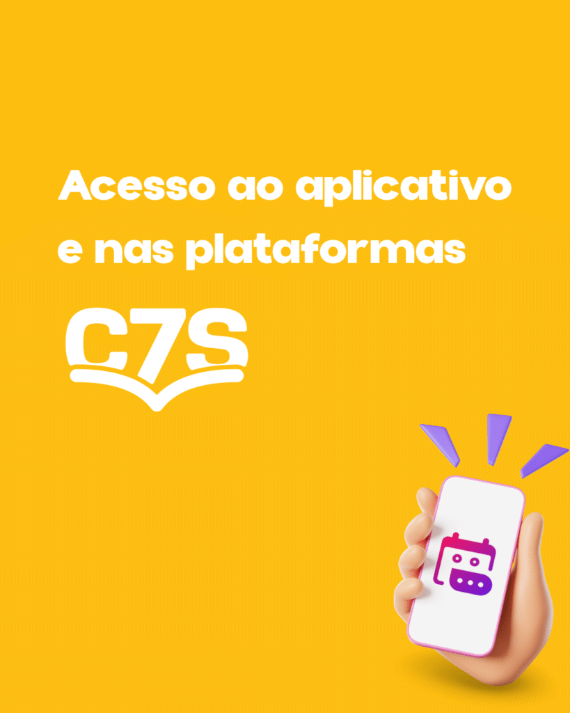 C7S: Acesso ao aplicativo e nas plataformas